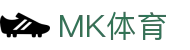 MK体育 - 官方安全登录认证中心